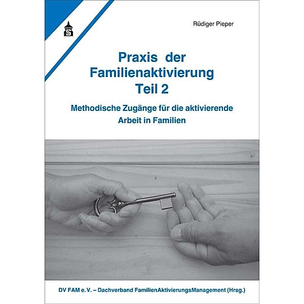 Praxis der Familienaktivierung.Tl.2, Rüdiger Pieper