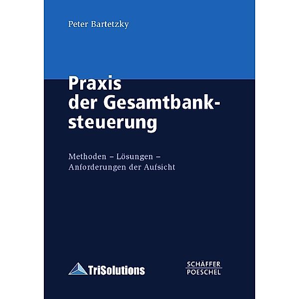 Praxis der Gesamtbanksteuerung, Peter Bartetzky