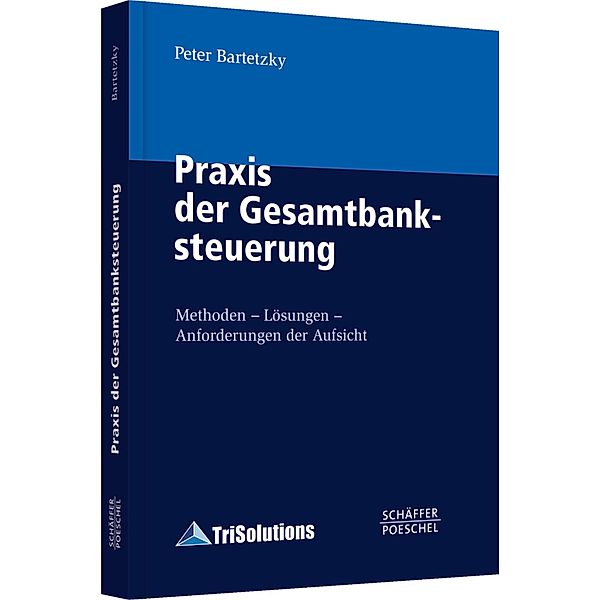 Praxis der Gesamtbanksteuerung, Peter Bartetzky