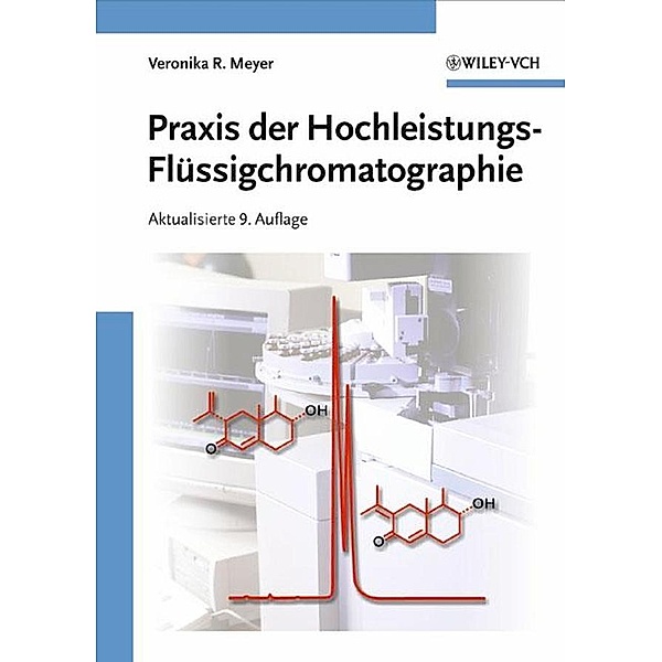 Praxis der Hochleistungs-Flüssigchromatographie, Veronika R. Meyer