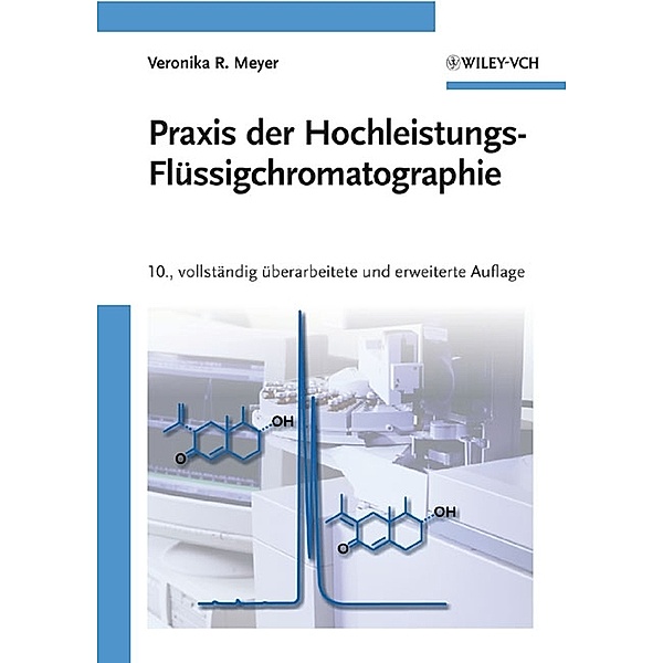 Praxis der Hochleistungs-Flüssigchromatographie, Veronika R. Meyer