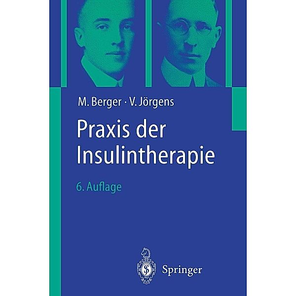 Praxis der Insulintherapie, Michael Berger, Viktor Jörgens
