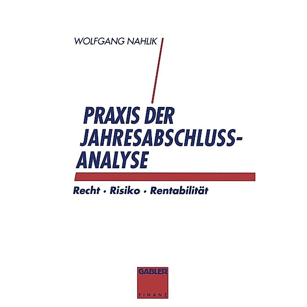 Praxis der Jahresabschlußanalyse, Wolfgang Nahlik