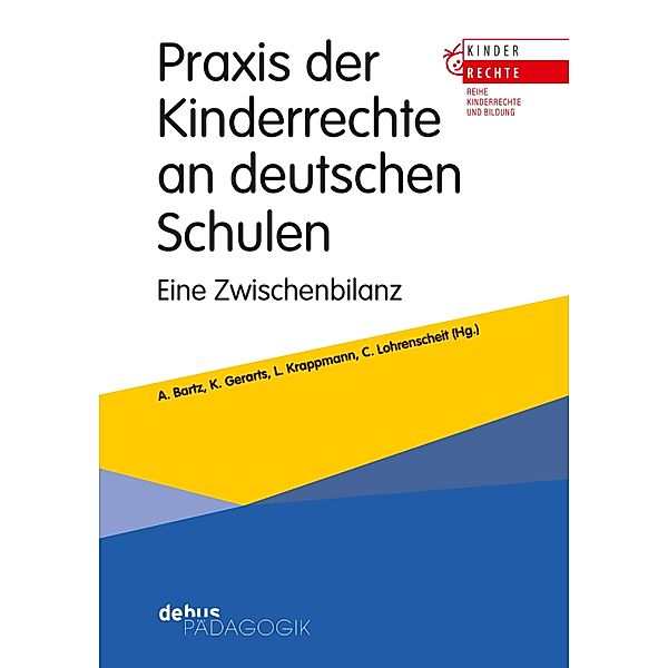 Praxis der Kinderrechte an deutschen Schulen / Kompendium Kinderrechte - Anregungen für die Praxis