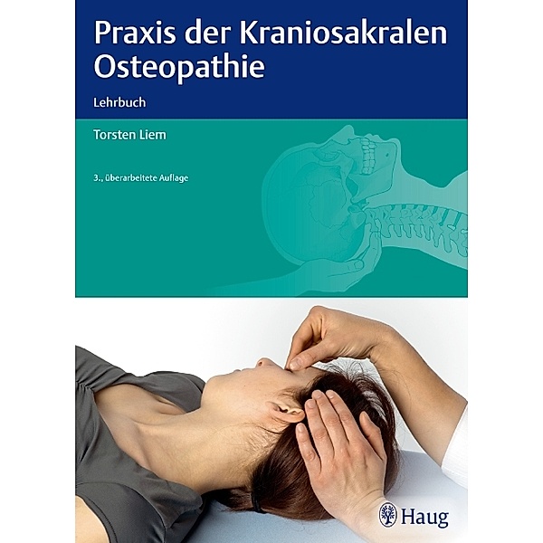 Praxis der Kraniosakralen Osteopathie, Torsten Liem