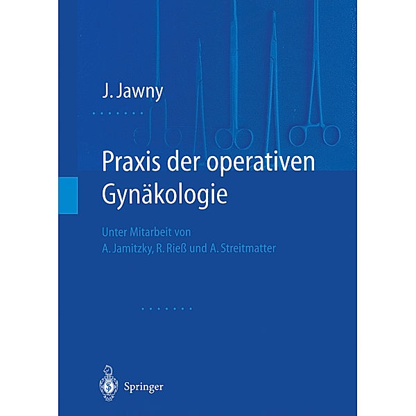 Praxis der operativen Gynäkologie, Johannes Jawny