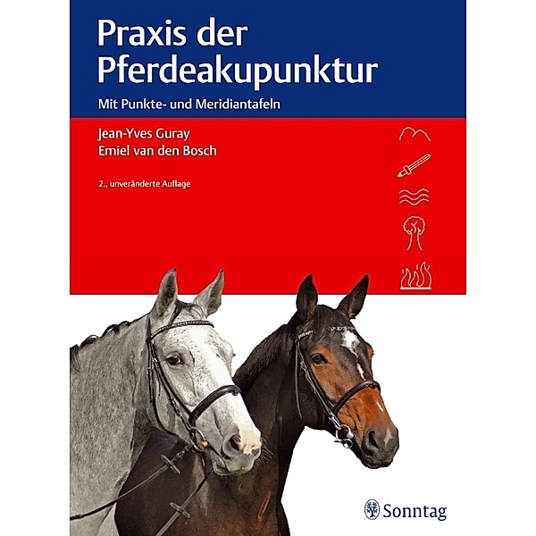 Praxis der Pferdeakupunktur, Jean-Yves Guray, Emiel van den Bosch