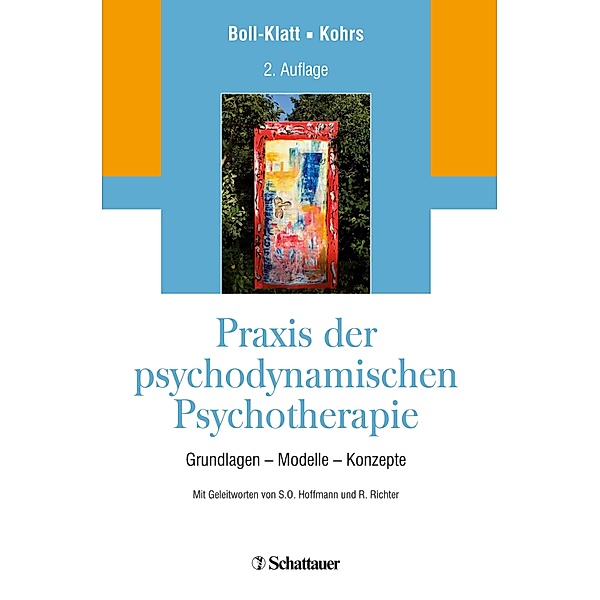 Praxis der psychodynamischen Psychotherapie, Annegret Boll-Klatt, Mathias Kohrs