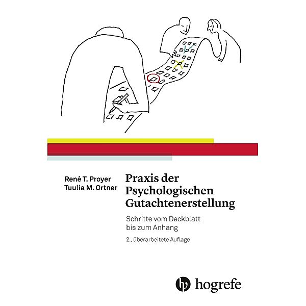 Praxis der Psychologischen Gutachtenerstellung, René T. Proyer