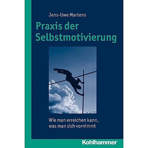 Praxis der Selbstmotivierung, Jens-Uwe Martens