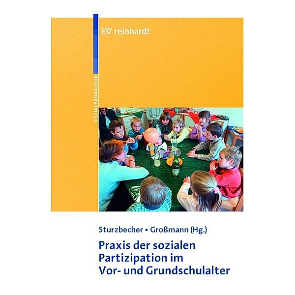 Praxis der sozialen Partizipation im Vor- und Grundschulalter, Dietmar Sturzbecher, Heidrun Grossmann
