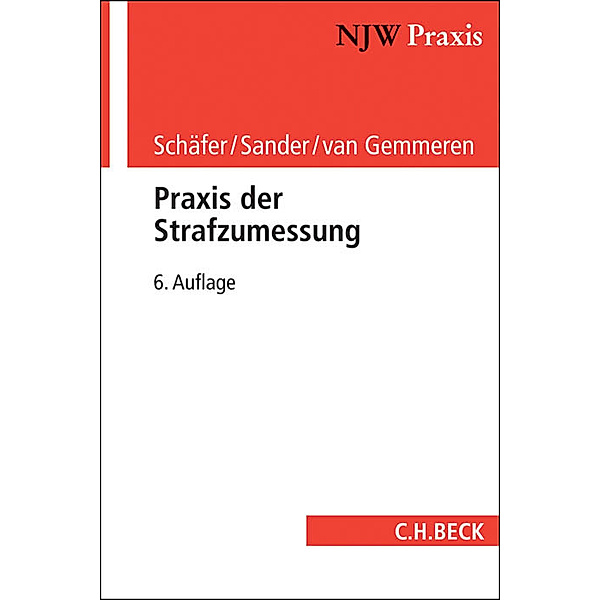 Praxis der Strafzumessung, Gerhard Schäfer, Günther M. Sander, Gerhard van Gemmeren
