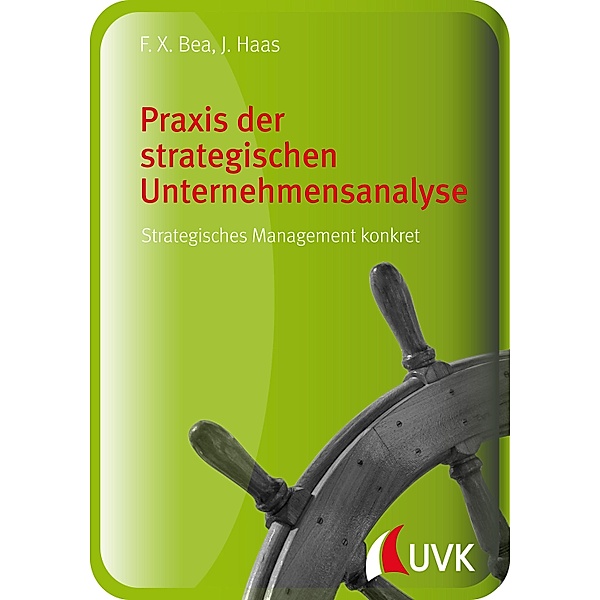 Praxis der strategischen Unternehmensanalyse, Jürgen Haas, Franz Xaver Bea
