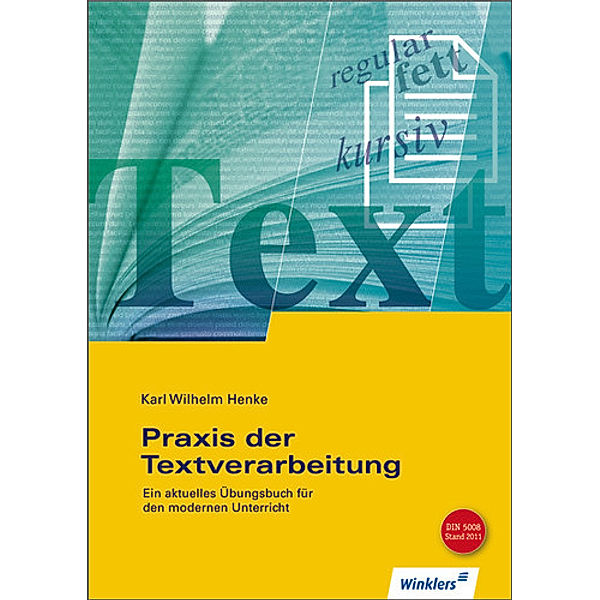 Praxis der Textverarbeitung, m. CD-ROM, Karl Wilhelm Henke