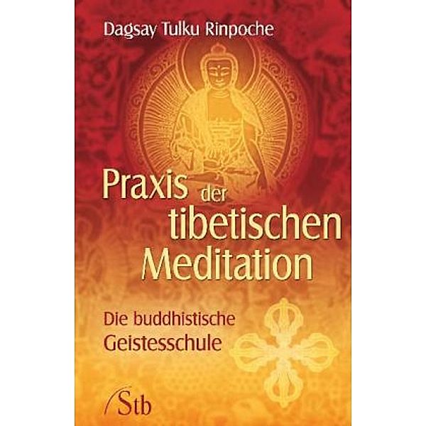 Praxis der Tibetischen Meditation, Dagsay Tulku
