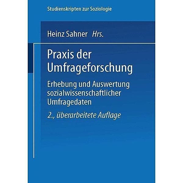 Praxis der Umfrageforschung / Studienskripten zur Soziologie, Rolf Porst