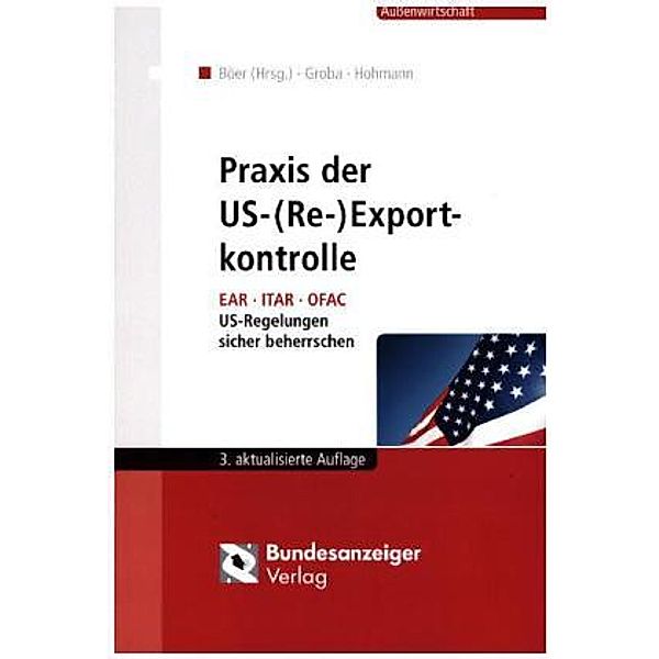 Praxis der US-(Re-) Exportkontrolle