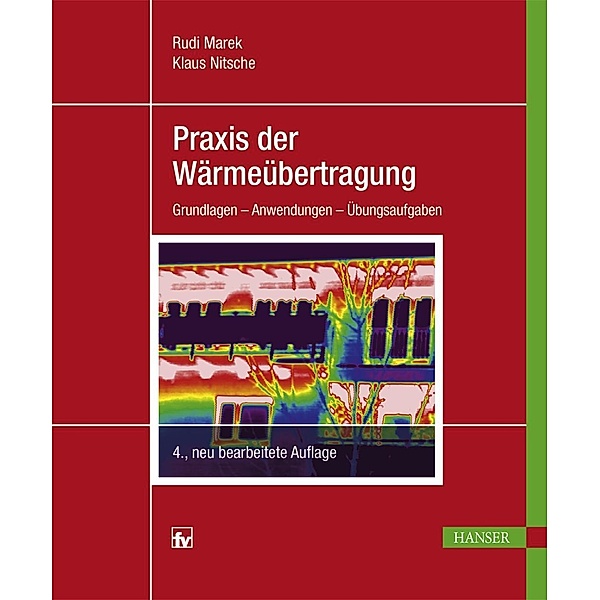 Praxis der Wärmeübertragung, Klaus Nitsche, Rudi Marek