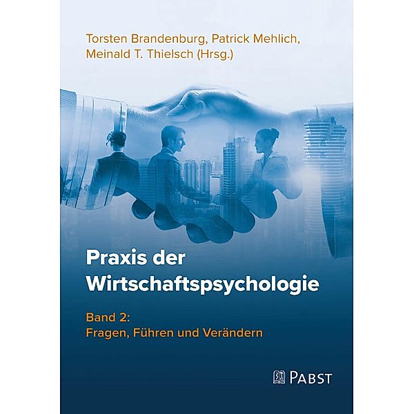 Praxis der Wirtschaftspsychologie, Torsten Brandenburg, Patrick Mehlich, Meinald T. Thielsch