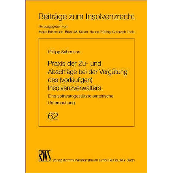 Praxis der Zu- und Abschläge bei der Vergütung des (vorläufigen) Insolvenzverwalters, Philipp Sahrmann