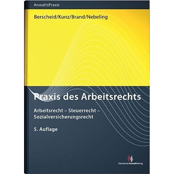 Praxis des Arbeitsrechts, Martin Becker, Philipp Moritz Cepl, Manfred Ehlers, Jürgen Evers, Hans-Ulrich Geck, Sven Hempe