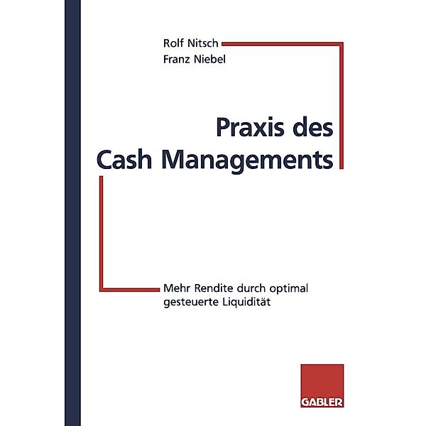 Praxis des Cash Managements, Rolf Nitsch, Franz Niebel