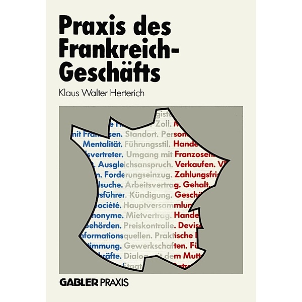 Praxis des Frankreich-Geschäfts, Klaus W. Herterich