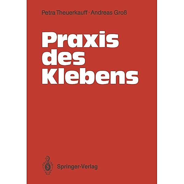 Praxis des Klebens, Petra Theuerkauff, Andreas Groß