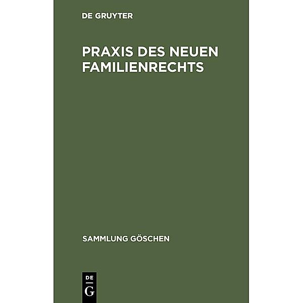 Praxis des neuen Familienrechts / Sammlung Göschen Bd.2854