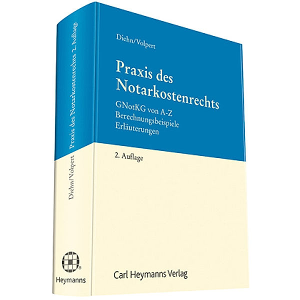 Praxis des Notarkostenrechts, Thomas Diehn, Joachim Volpert