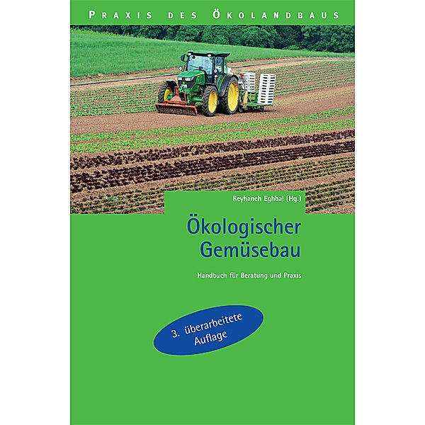 Praxis des Ökolandbaus / Ökologischer Gemüsebau