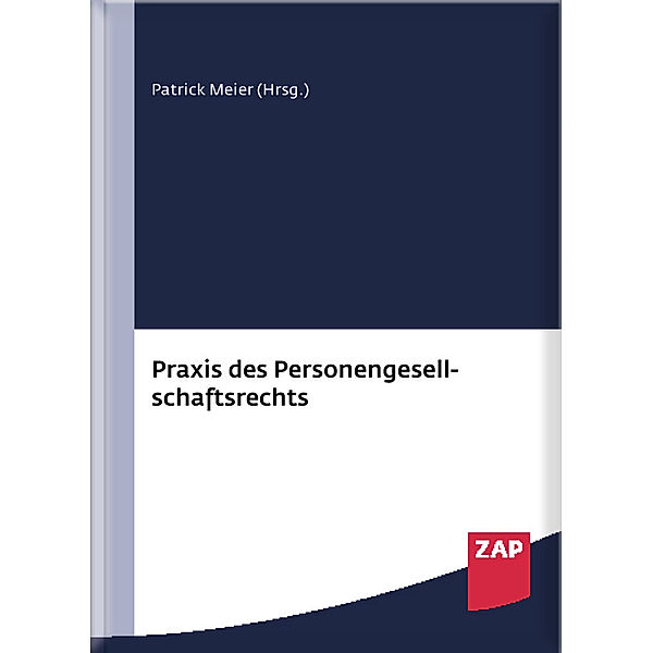 Praxis des Personengesellschaftsrechts, Christoph Aumann, Jonas Bühler, Max Ehrl, Matthias Geuder, Constantin Kemper, Ralf Knaier