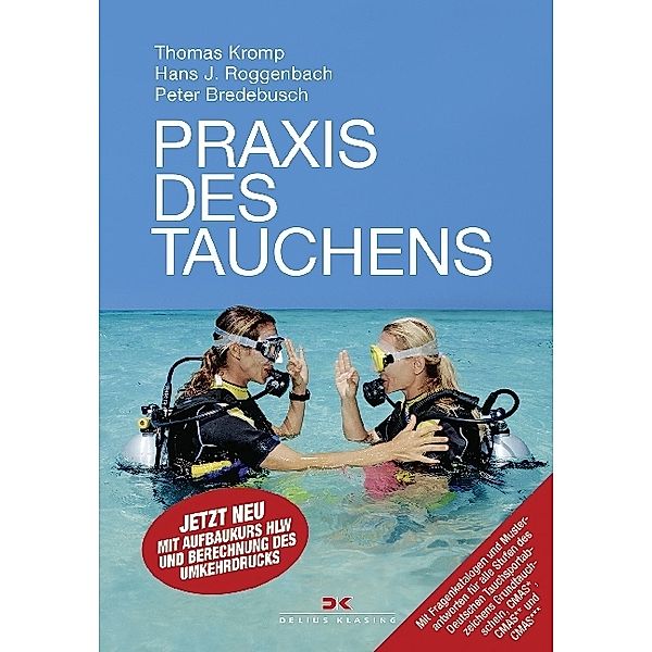 Praxis des Tauchens, Thomas Kromp, Hans J. Roggenbach, Peter Bredebusch