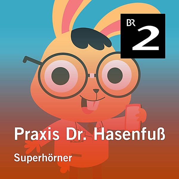 Praxis Dr. Hasenfuß - 10 - Praxis Dr. Hasenfuß: Superhörner, Olga-Louise Dommel