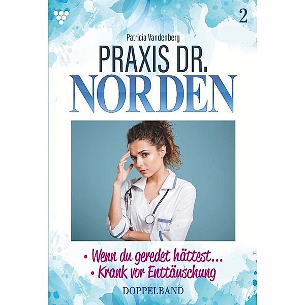 Praxis Dr. Norden Doppelband 2, Patricia Vandenberg