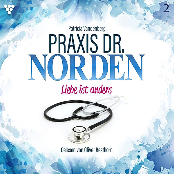 Praxis Dr. Norden Hörbuch - 2 - Praxis Dr. Norden 2 - Arztroman, Patricia Vandenberg