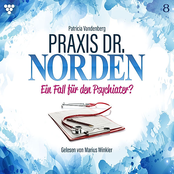 Praxis Dr. Norden Hörbuch - 8 - Praxis Dr. Norden 8 - Arztroman, Patricia Vandenberg