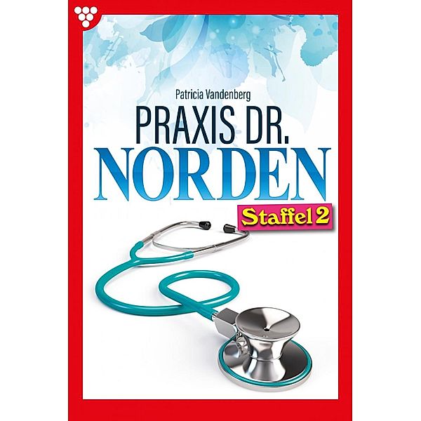 Praxis Dr. Norden Staffel 2 - Arztroman / Praxis Dr. Norden Staffel Bd.2, Patricia Vandenberg