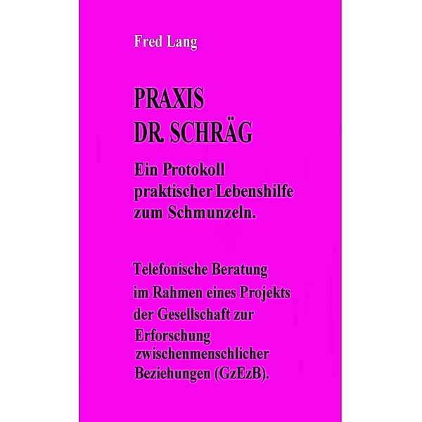 Praxis Dr. Schräg, Fred Lang