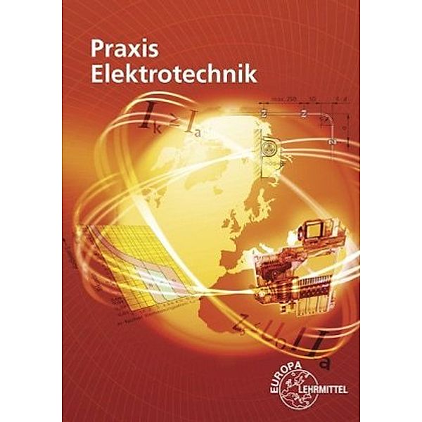 Praxis Elektrotechnik, Peter Braukhoff, Bernd Feustel, Thomas Käppel, Klaus Tkotz
