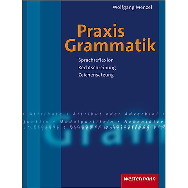 Praxis Grammatik, Wolfgang Menzel