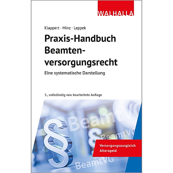 Praxis-Handbuch Beamtenversorgungsrecht, Sebastian Klappert, Hubert Minz, Sabine Leppek