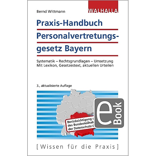 Praxis-Handbuch Personalvertretungsgesetz Bayern, Bernd Wittmann