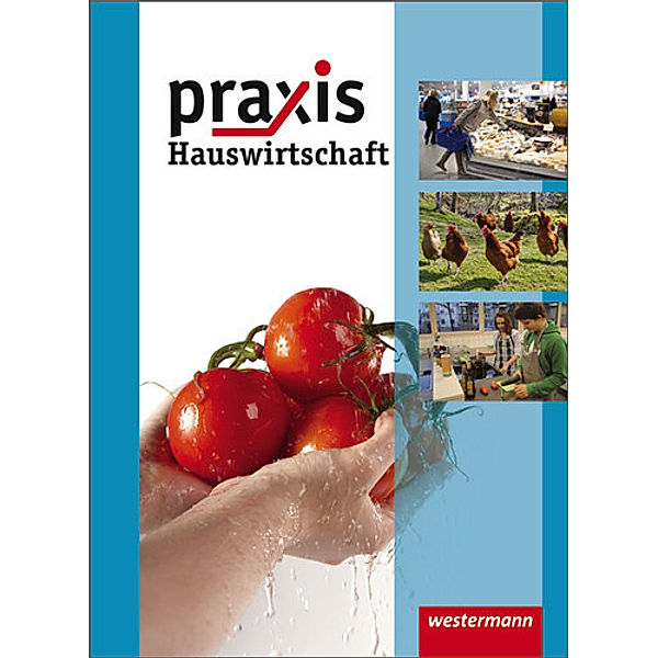 Praxis Hauswirtschaft - Ausgabe 2011, Ursel Imhof