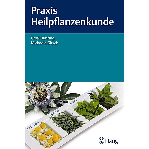 Praxis Heilpflanzenkunde, Ursel Bühring, Michaela Girsch
