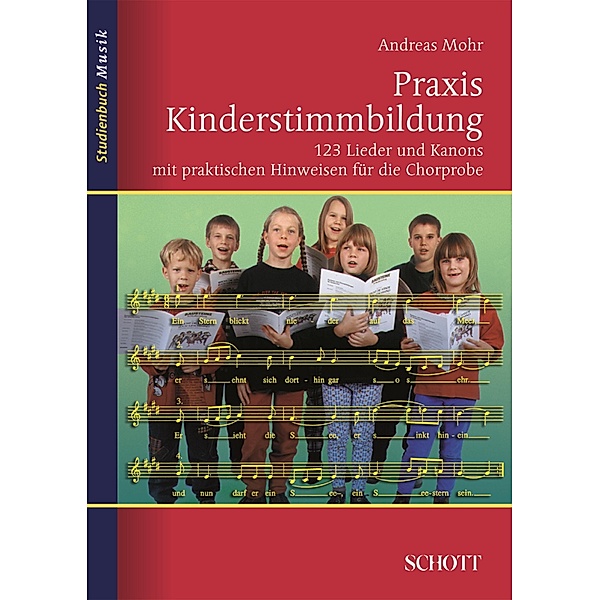 Praxis Kinderstimmbildung / Studienbuch Musik, Andreas Mohr