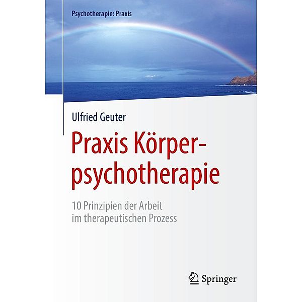 Praxis Körperpsychotherapie / Psychotherapie: Praxis, Ulfried Geuter