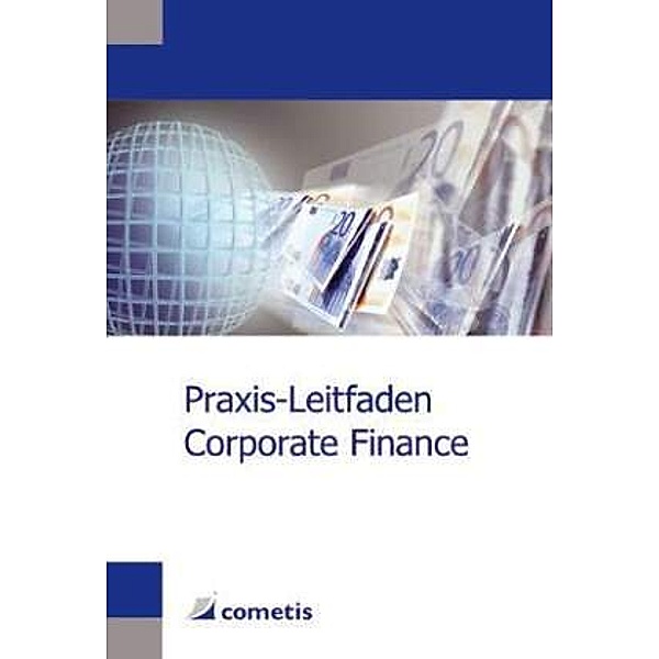 Praxis-Leitfaden Corporate Finance, Georg Stahl, Ulrich Wiehle, Michael Diegelmann