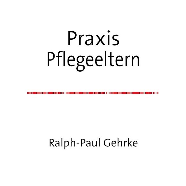 Praxis Pflegeeltern, Ralph Gehrke