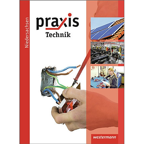 Praxis Profil, Ausgabe 2011 Realschule Niedersachsen: Praxis Technik / Praxis - Ausgabe 2011, Reiner Bührig, Britta Fugel, Robert Künstner